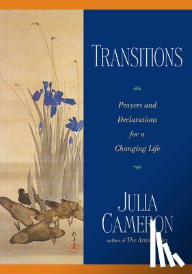 Cameron, Julia - Transitions: Prayers and Declarations for a Changing Life