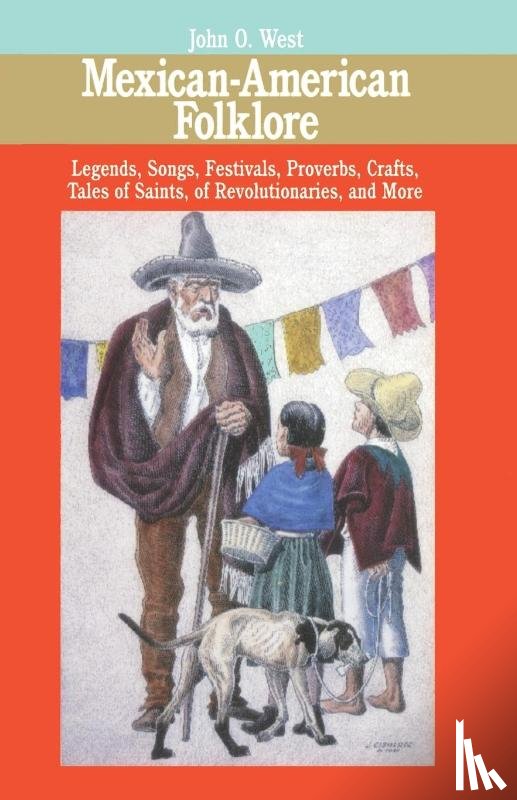 West, John O. - West, J: Mexican-American Folklore