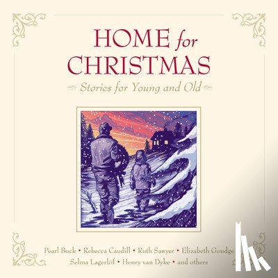 Van Dyke, Henry, Buck, Pearl S., Chute, Beatrice Joy, Sawyer, Ruth - Home for Christmas