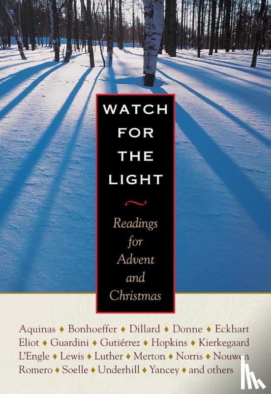 Bonhoeffer, Dietrich, Stein, Edith, Dillard, Annie, Merton, Thomas - Watch for the Light
