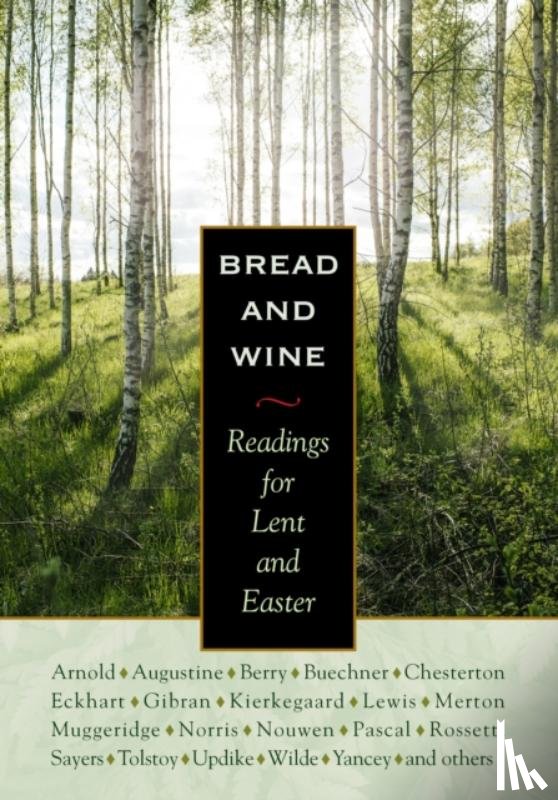 Lewis, C.S., Eckhart, Meister, Chesterton, G.K., Yancey, Philip - Bread and Wine