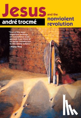 Trocme, Andre - Jesus and the Nonviolent Revolution