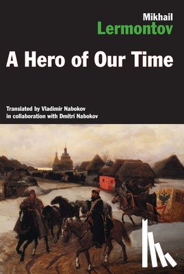Mikhail Iurevich Lermontov - Hero of Our Time