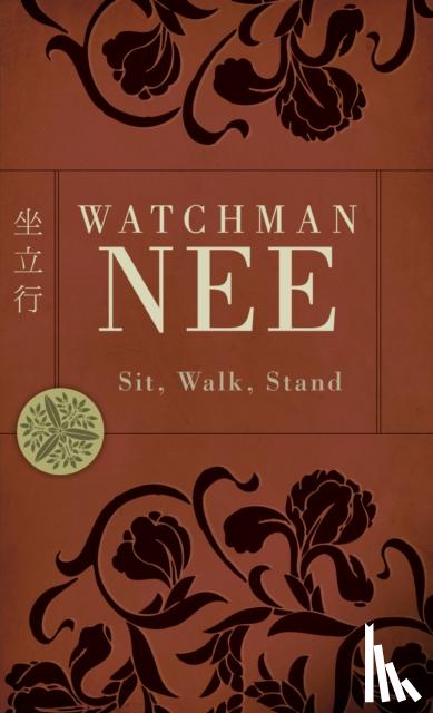 Nee, Watchman - Sit, Walk, Stand