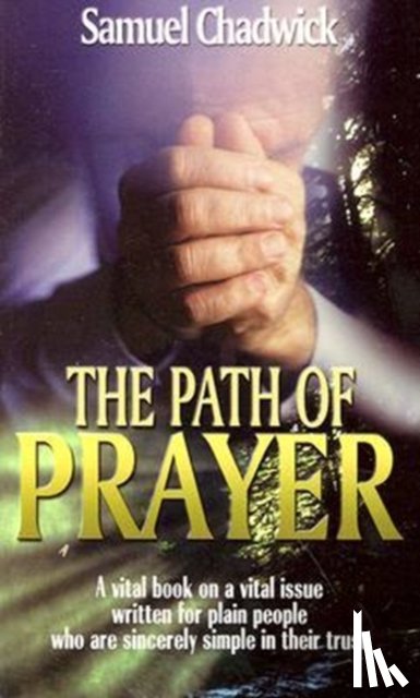 CHADWICK, SAMUEL - PATH OF PRAYER THE