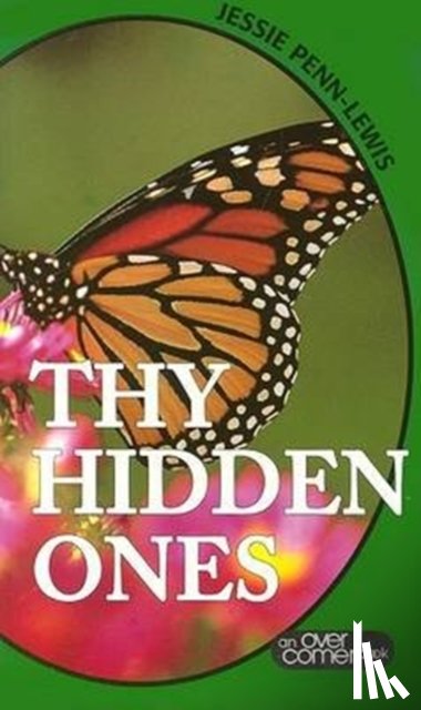 PENN-LEWIS, JESSIE - THY HIDDEN ONES