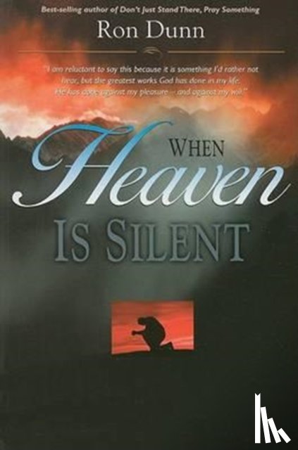 DUNN, RON - WHEN HEAVEN IS SILENT