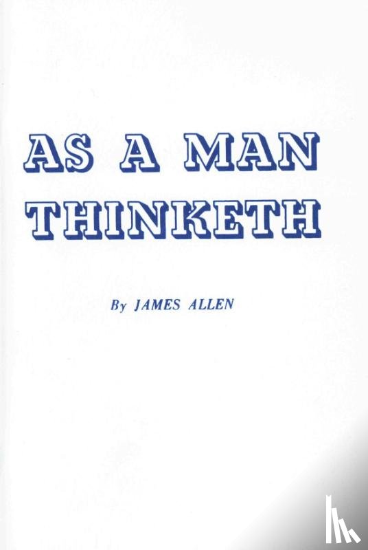 Allen, James (James Allen ) - As a Man Thinketh