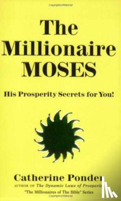 Ponder, Catherine (Catherine Ponder) - The Millionaire Moses - the Millionaires of the Bible Series Volume 2