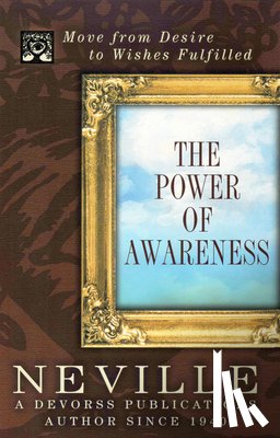 Goddard, Neville (Neville Goddard ) - Power of Awareness