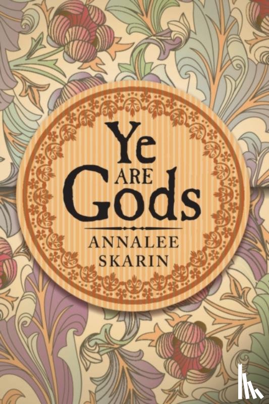 Skarin, Annalee (Annalee Skarin) - Ye are Gods