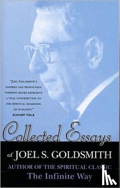 Goldsmith, Joel S. - Collected Essays