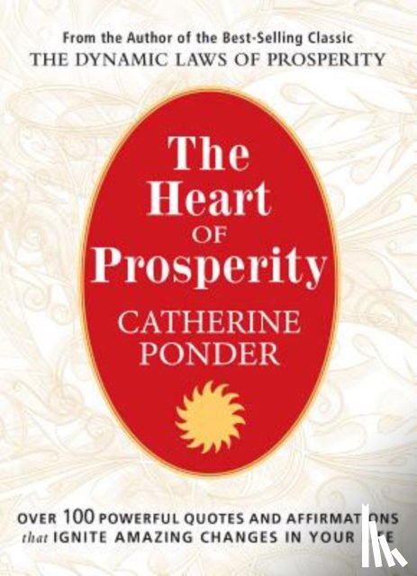 Ponder, Catherine (Catherine Ponder) - The Heart of Prosperity