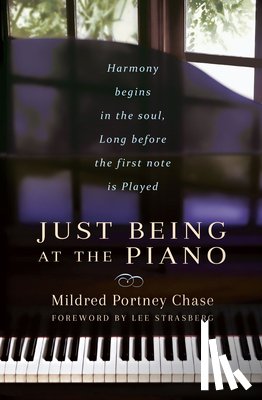Chase, Mildred Portney (Mildred Portney Chase) - Just Being at the Piano