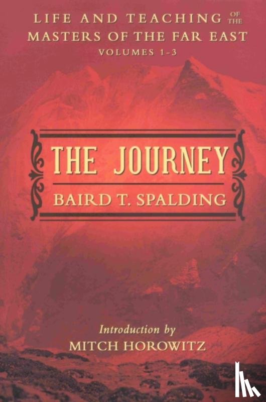 Spalding, Baird T. (Baird T. Spalding) - The Journey
