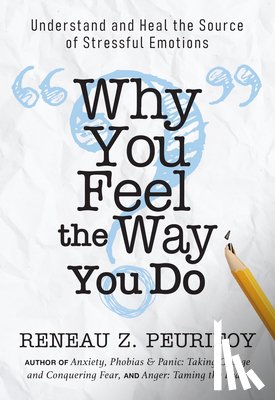 Peurifoy, Reneau Z. - Why You Feel the Way You Do