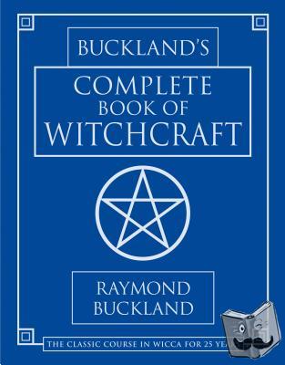 Buckland, Raymond - Complete Book of Witchcraft
