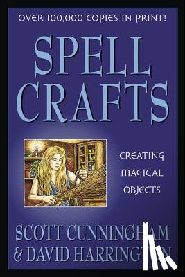 Cunningham, Scott - Spell Crafts: Creating Magical Objects