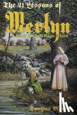 Monroe, Douglas - The 21 Lessons of Merlyn: A Study in Druid Magic & Lore