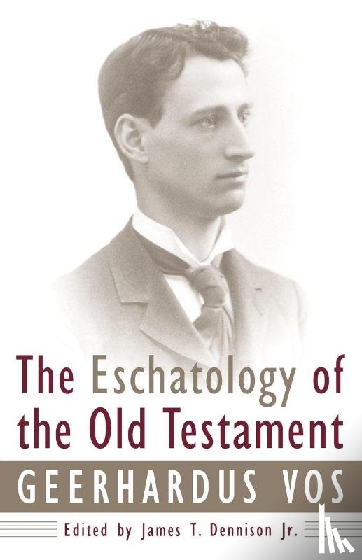 G. Vos - Eschatology of Old Testament