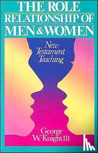 George C. Knight - Role Relationships of Men and Women
