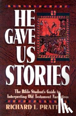 Pratt, Richard L. - He Gave Us Stories