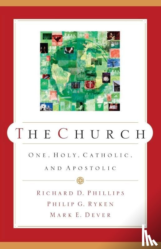 Phillips, Richard D. - The Church