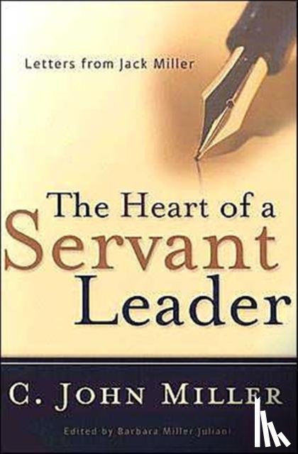 C John Miller - The Heart of a Servant Leader