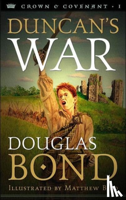 Douglas Bond - Duncan's War