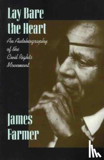 Farmer, James - Lay Bare the Heart