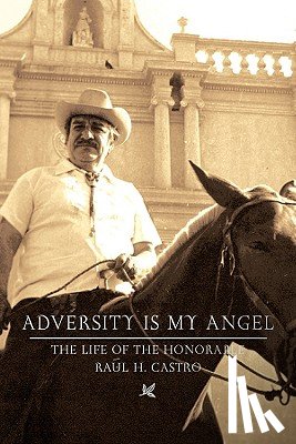Castro, Raul H., August, Jack L. - Adversity is My Angel
