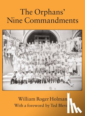 Holman, William Roger, Blevins, Ted - The Orphans' Nine Commandments