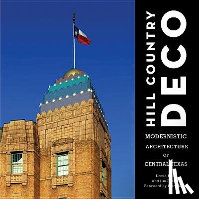 Bush, David, Parsons, Jim - Hill Country Deco