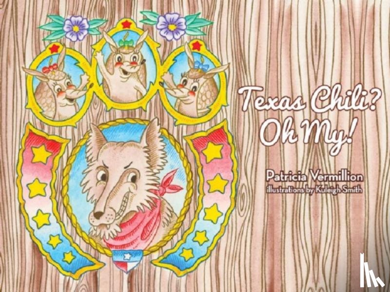 Vermillion, Patricia - Texas Chili? Oh My!