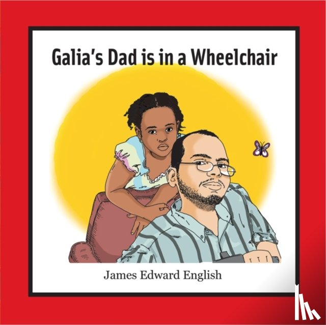 English, James - Galia's Dad Is in a Wheelchair