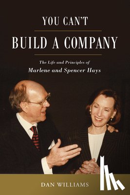 Williams, Daniel E. - You Can't Build a Company