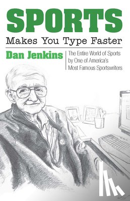 Jenkins, Dan - Sports Makes You Type Faster