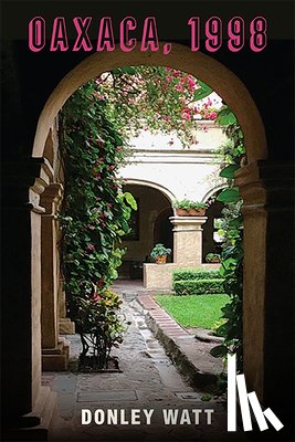 Watt, Donley - Oaxaca, 1998