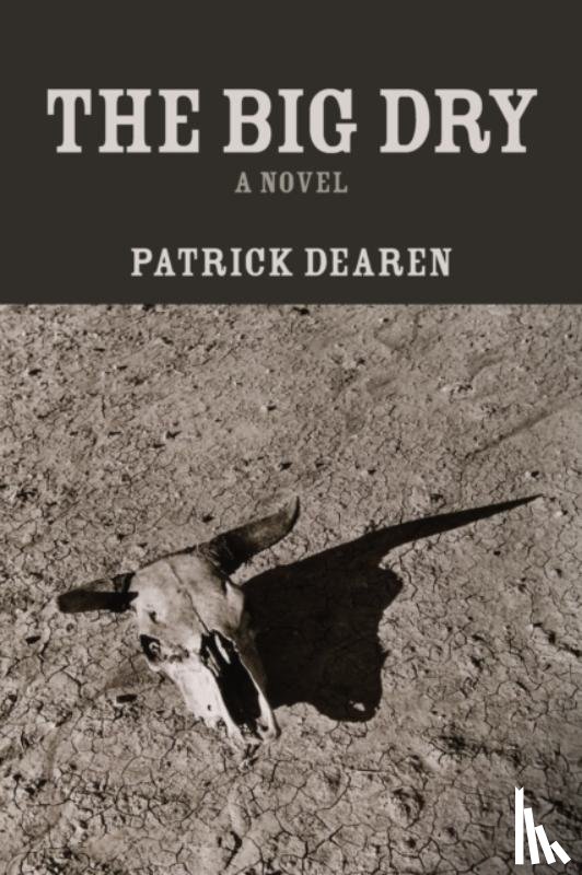 Dearen, Patrick - The Big Dry