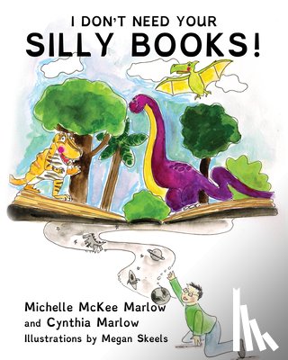 Marlow, Michelle McKee - I Don't Need Your Silly Books!