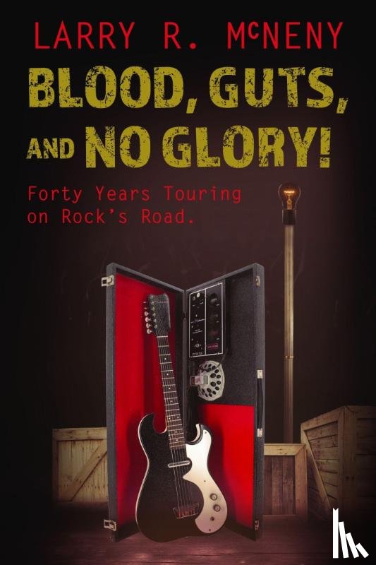 McNeny, Larry. R. - Blood, Guts, and No Glory!