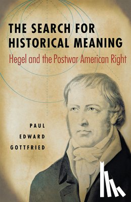 Gottfried, Paul - The Search for Historical Meaning