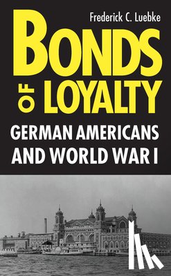 Luebke, Frederick - Bonds of Loyalty