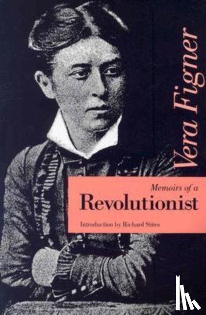 Figner, Vera - Memoirs of a Revolutionist
