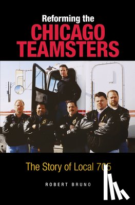 Bruno, Robert - Reforming the Chicago Teamsters