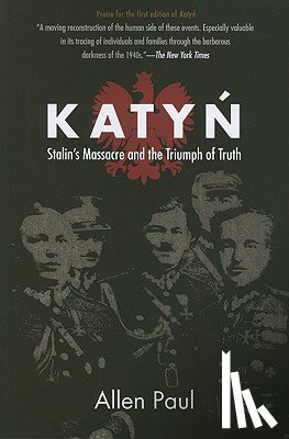 Paul, Allen - Katyn: Stalin's Massacre and the Triumph of Truth