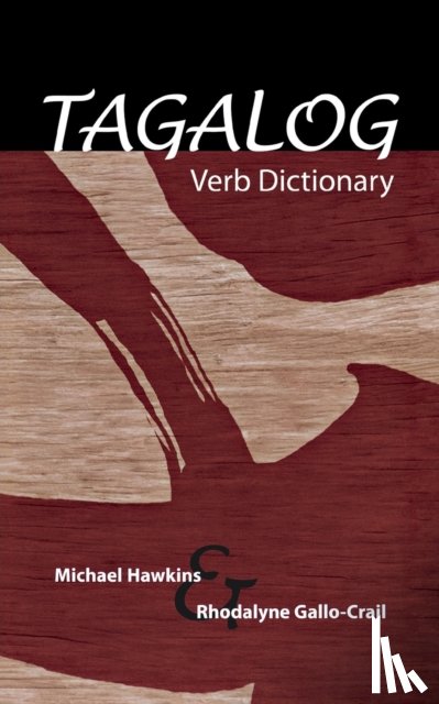 Hawkins, Michael C., Gallo-crail, Rhodalyne - Tagalog Verb Dictionary