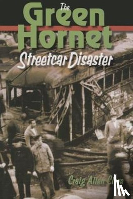 Cleve, Craig Allen - The Green Hornet Street Car Disaster
