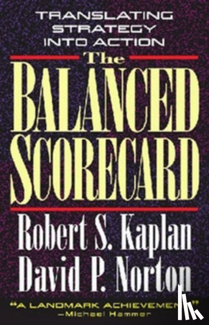 Kaplan, Robert S., Norton, David P. - The Balanced Scorecard
