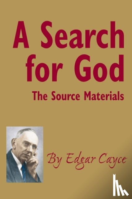 Cayce, Edgar (Edgar Cayce) - A Search for God